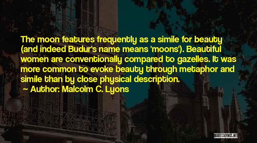 Beautiful As The Moon Quotes By Malcolm C. Lyons