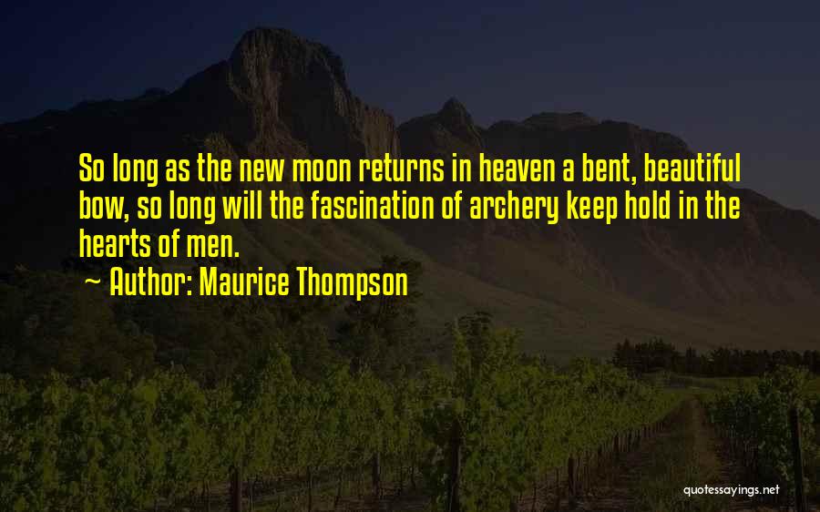 Beautiful As The Moon Quotes By Maurice Thompson