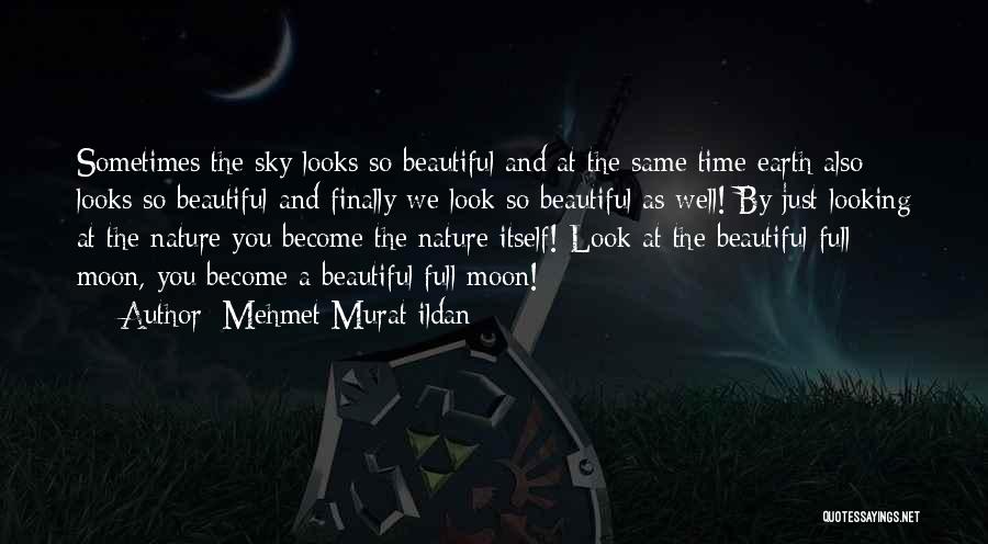 Beautiful As The Moon Quotes By Mehmet Murat Ildan