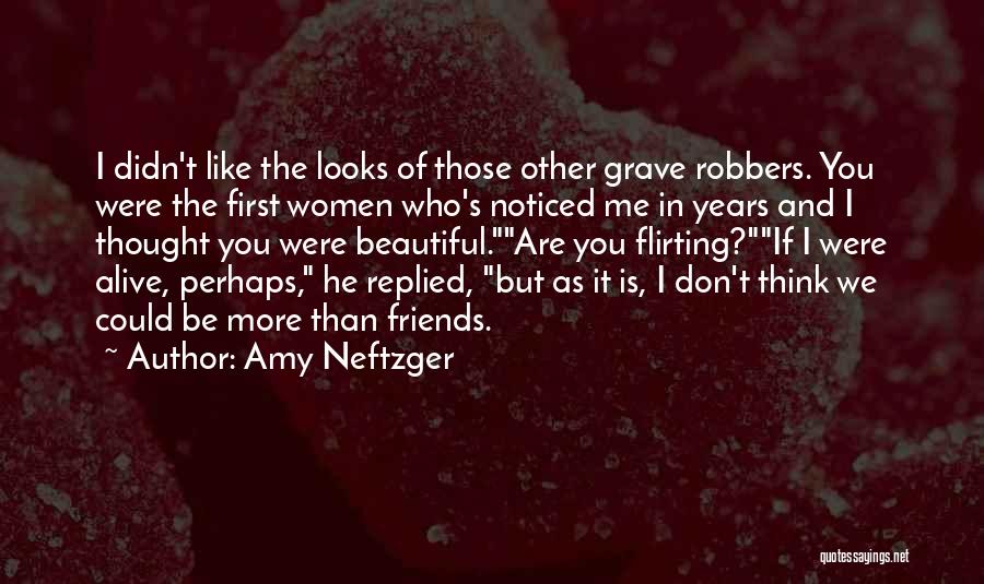 Beautiful As You Are Quotes By Amy Neftzger