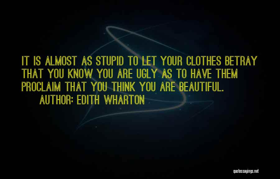 Beautiful As You Are Quotes By Edith Wharton