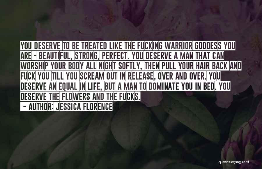 Beautiful As You Are Quotes By Jessica Florence