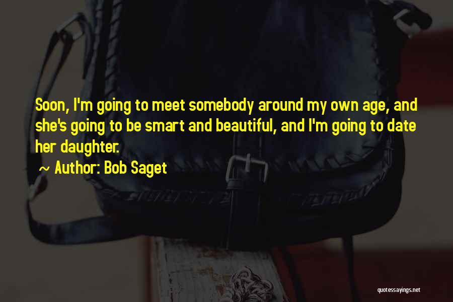 Beautiful At Any Age Quotes By Bob Saget