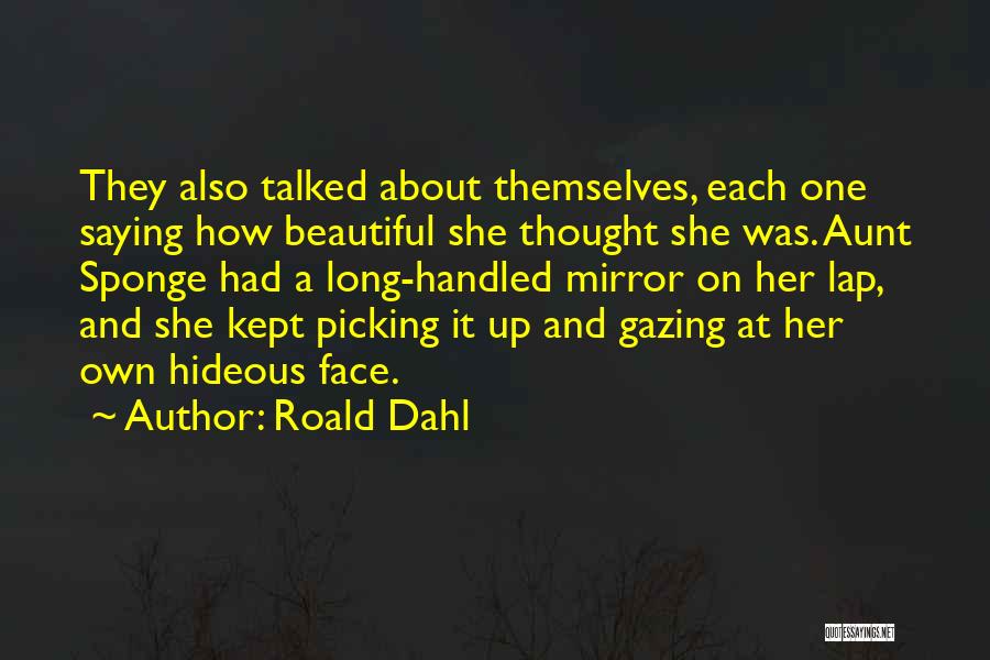 Beautiful Aunt Quotes By Roald Dahl