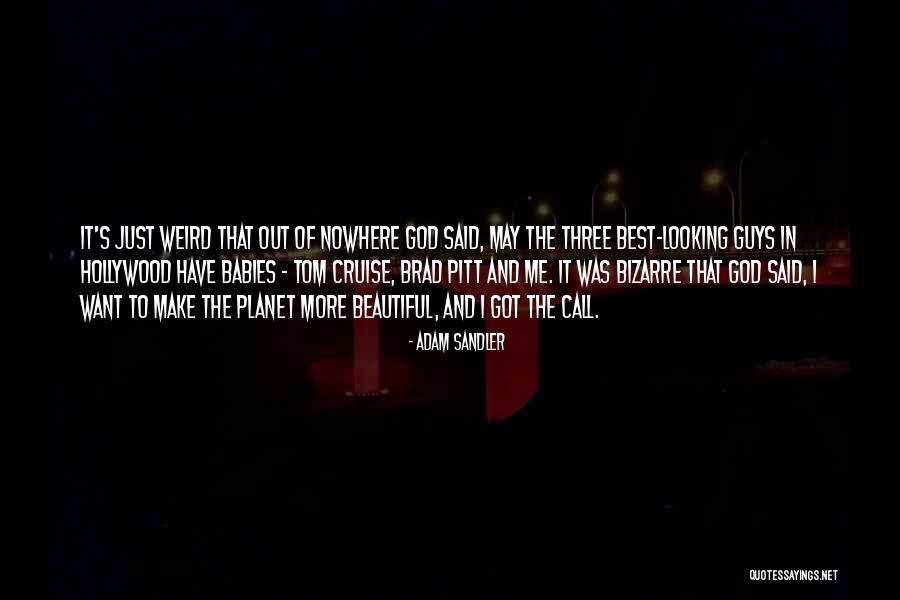 Beautiful Baby Quotes By Adam Sandler Beautiful Baby Quotes By Adam Sandler