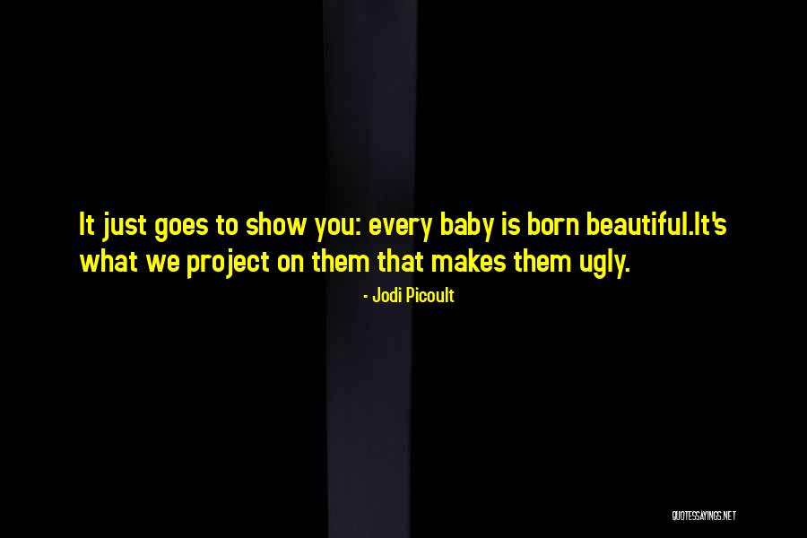 Beautiful Baby Quotes By Jodi Picoult Beautiful Baby Quotes By Jodi Picoult