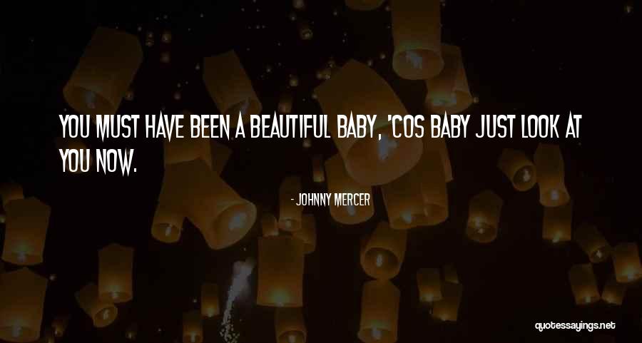 Beautiful Baby Quotes By Johnny Mercer Beautiful Baby Quotes By Johnny Mercer