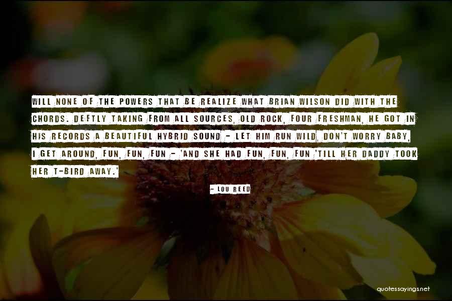 Beautiful Baby Quotes By Lou Reed Beautiful Baby Quotes By Lou Reed