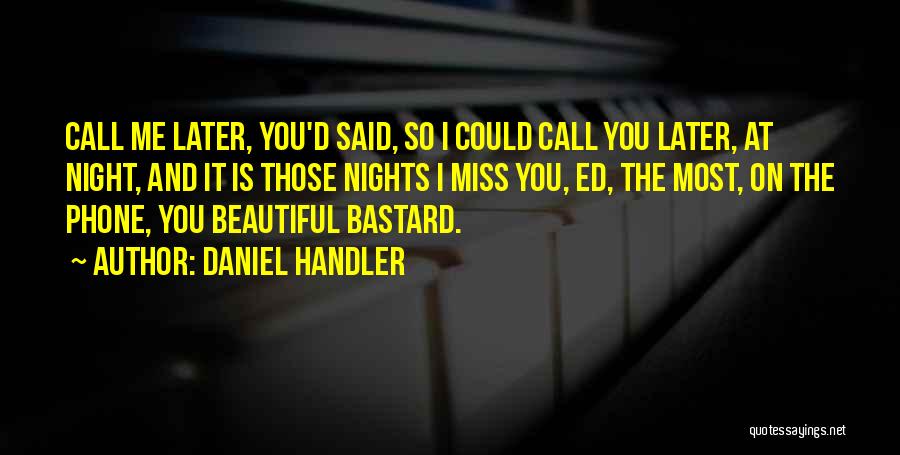 Beautiful Bastard Quotes By Daniel Handler