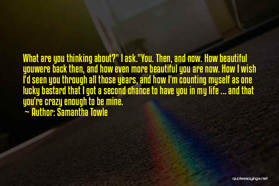 Beautiful Bastard Quotes By Samantha Towle