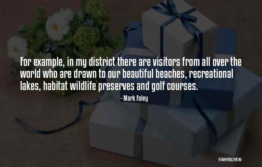 Beautiful Beaches Quotes By Mark Foley Beautiful Beaches Quotes By Mark Foley