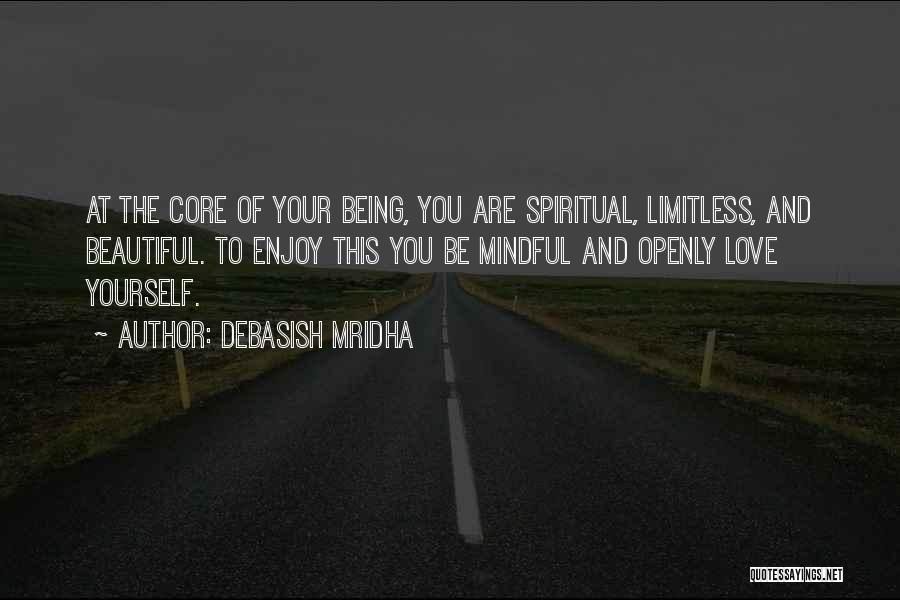 Beautiful Being Quotes By Debasish Mridha