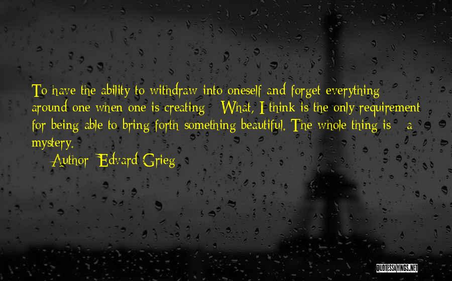 Beautiful Being Quotes By Edvard Grieg