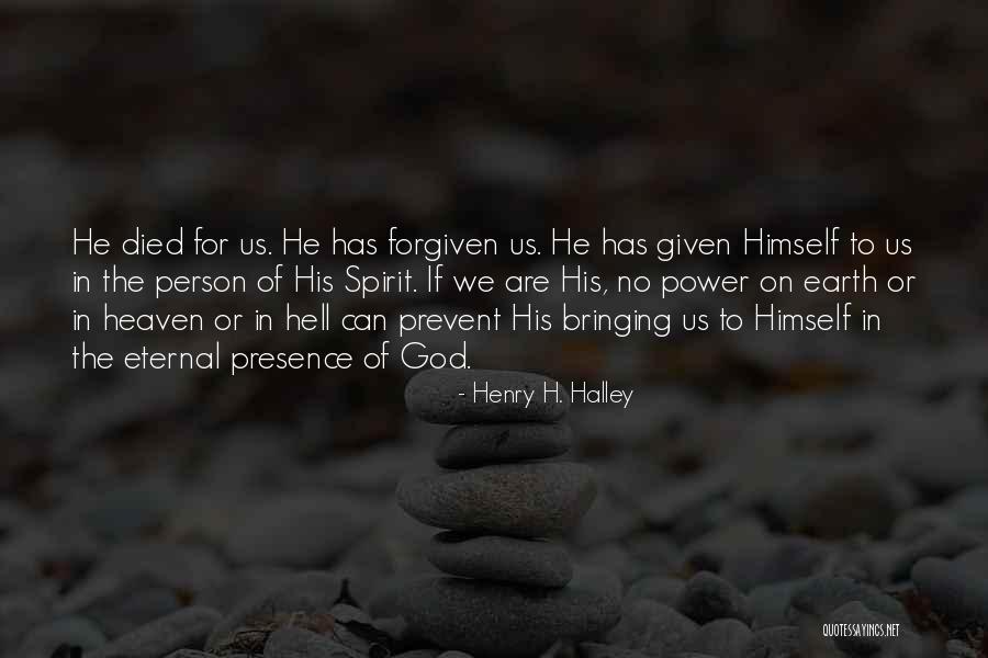 Beautiful Bereavement Quotes By Henry H. Halley Beautiful Bereavement Quotes By Henry H. Halley