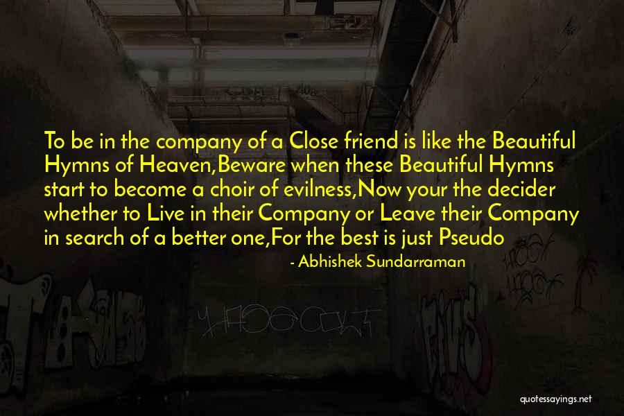 Beautiful Best Friend Quotes By Abhishek Sundarraman