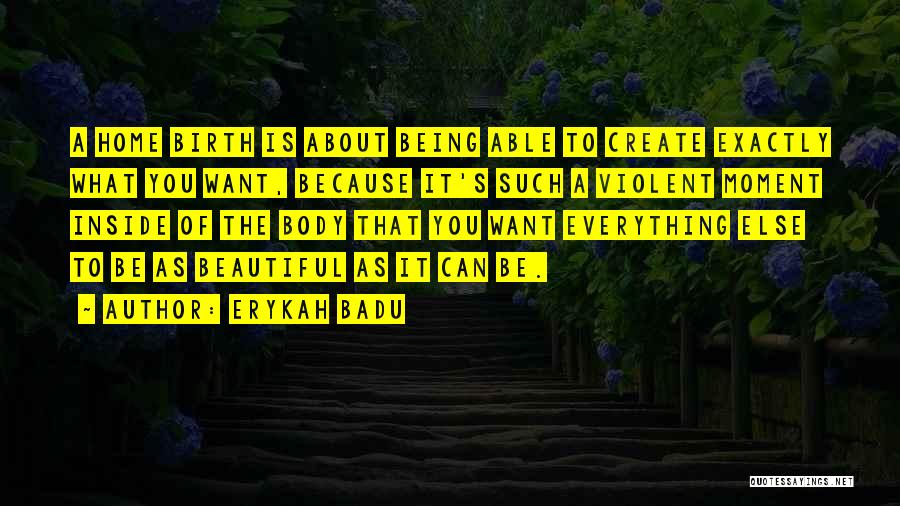 Beautiful Birth Quotes By Erykah Badu