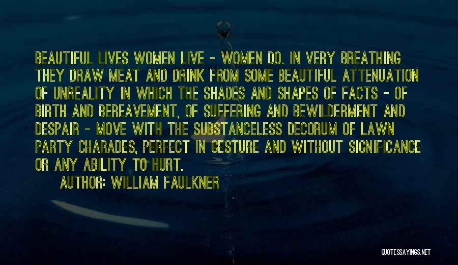 Beautiful Birth Quotes By William Faulkner