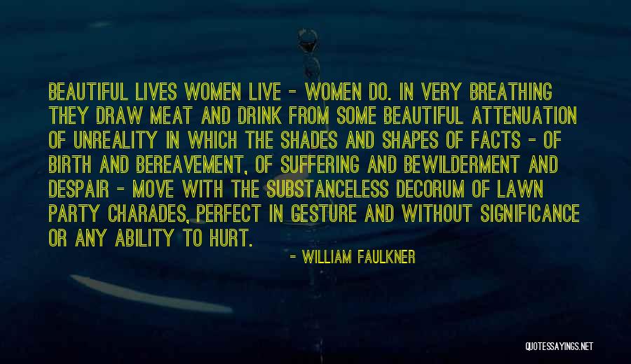 Beautiful Birth Quotes By William Faulkner