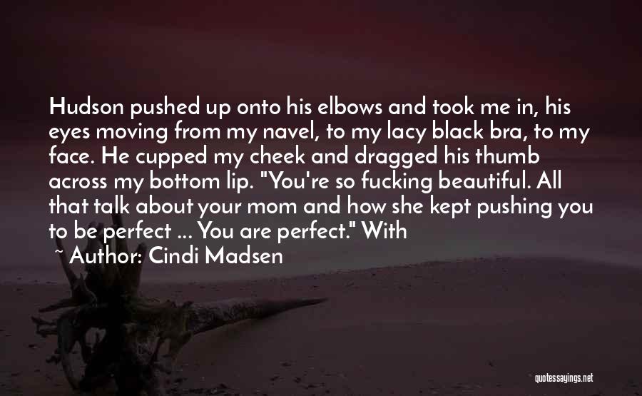 Beautiful Black Eyes Quotes By Cindi Madsen