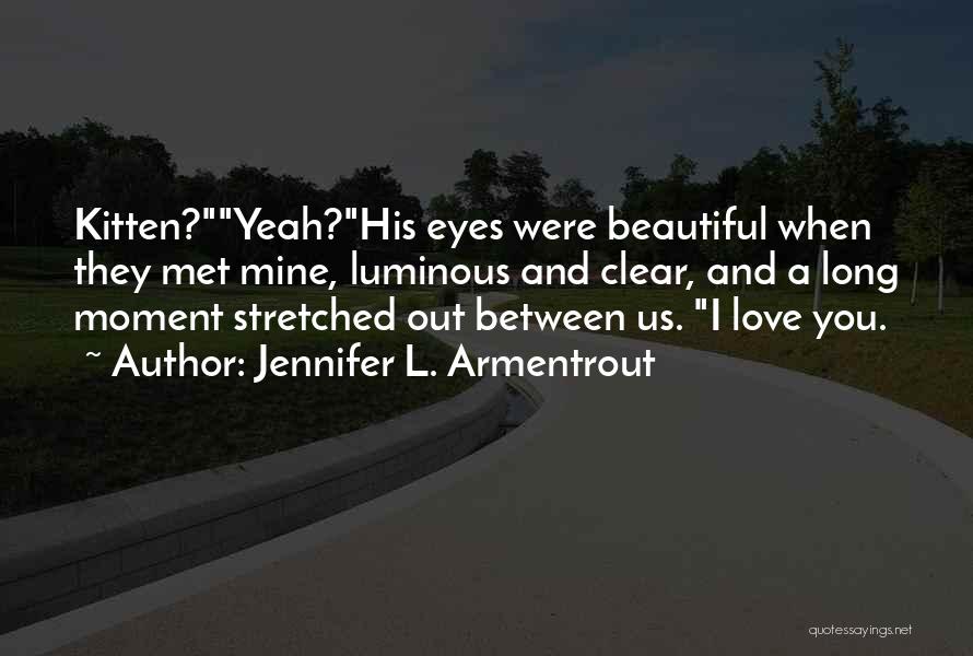 Beautiful Black Eyes Quotes By Jennifer L. Armentrout