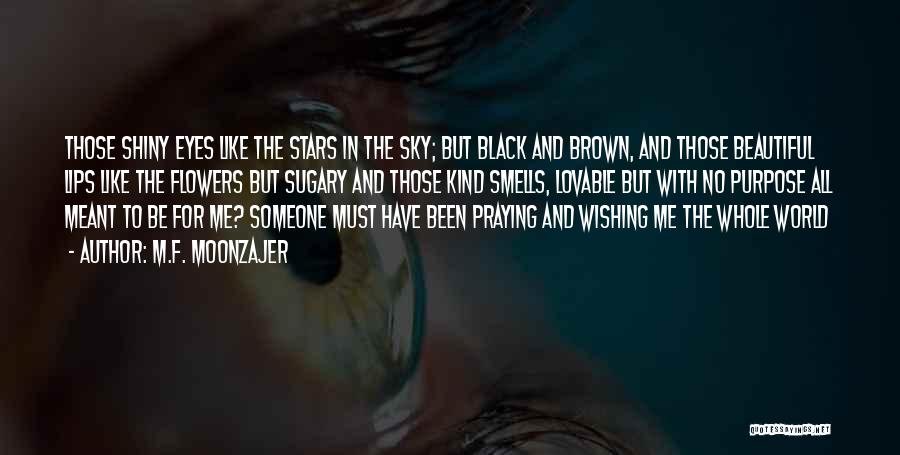 Beautiful Black Eyes Quotes By M.F. Moonzajer