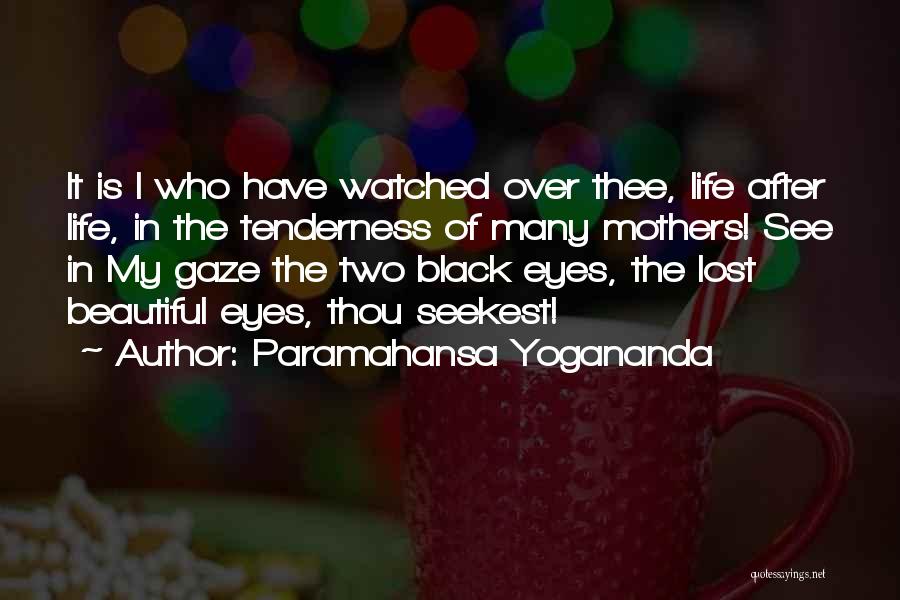 Beautiful Black Eyes Quotes By Paramahansa Yogananda