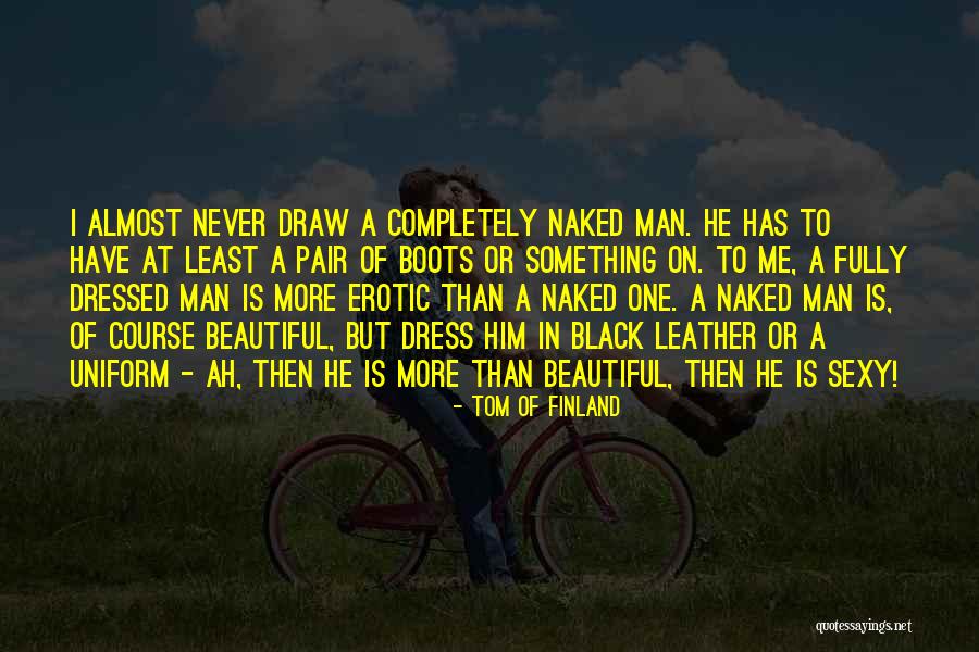 Beautiful Black Man Quotes By Tom Of Finland Beautiful Black Man Quotes By Tom Of Finland