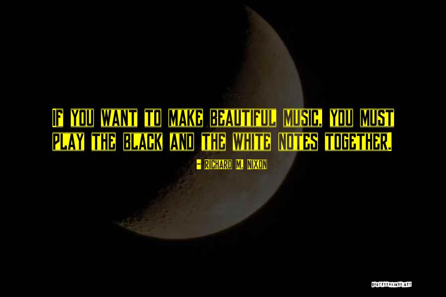 Beautiful Black White Quotes By Richard M. Nixon Beautiful Black White Quotes By Richard M. Nixon
