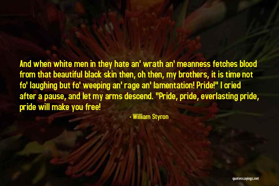 Beautiful Black White Quotes By William Styron Beautiful Black White Quotes By William Styron