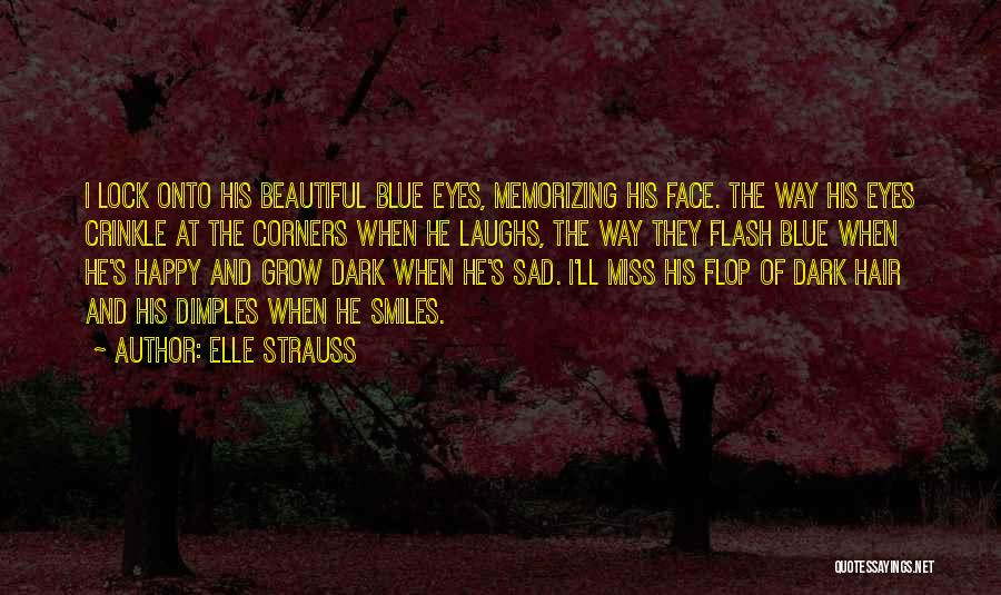 Beautiful Blue Eyes Quotes By Elle Strauss