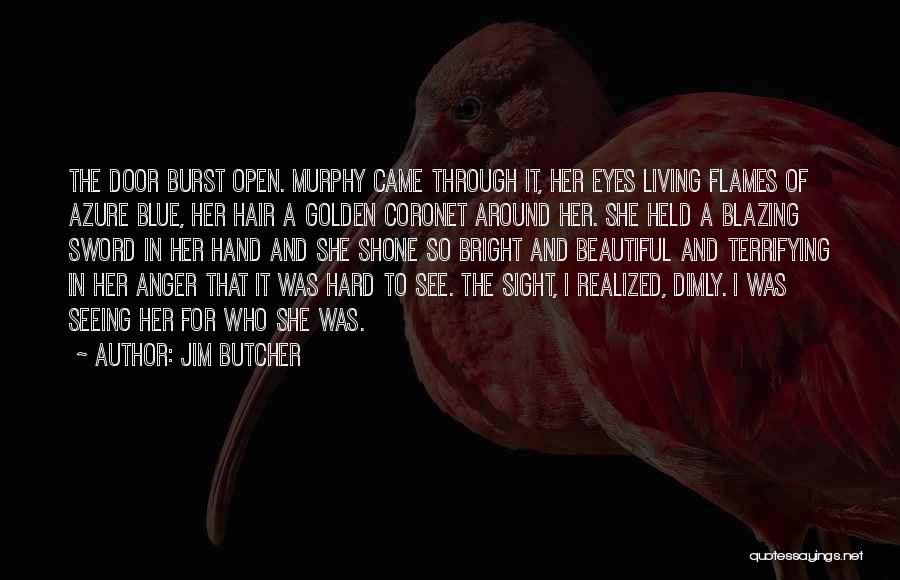 Beautiful Blue Eyes Quotes By Jim Butcher