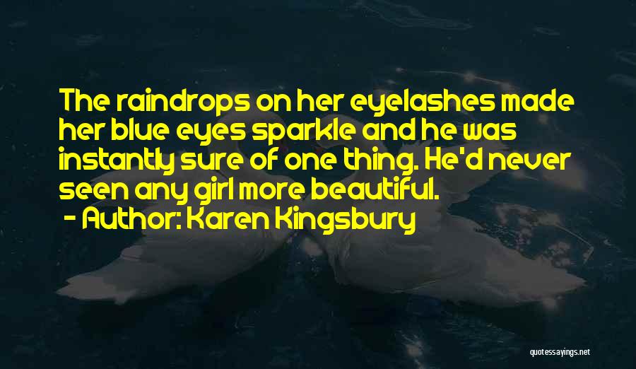 Beautiful Blue Eyes Quotes By Karen Kingsbury