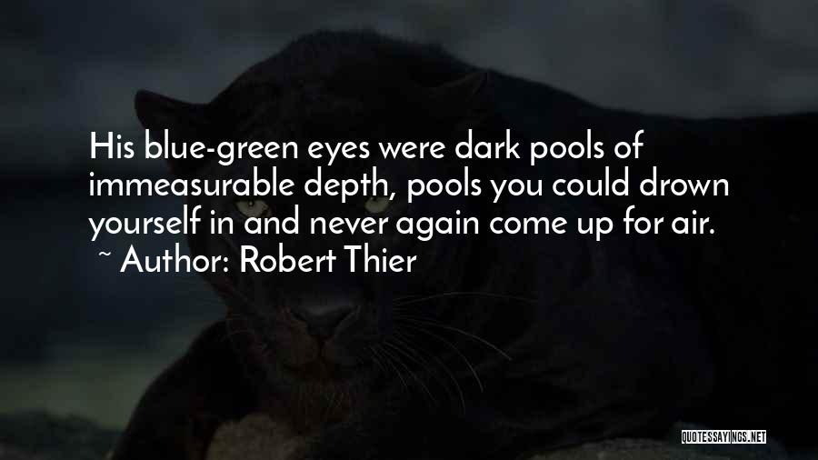 Beautiful Blue Eyes Quotes By Robert Thier