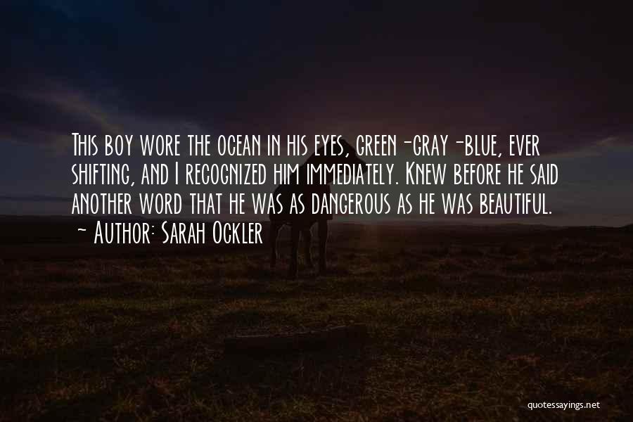 Beautiful Blue Eyes Quotes By Sarah Ockler