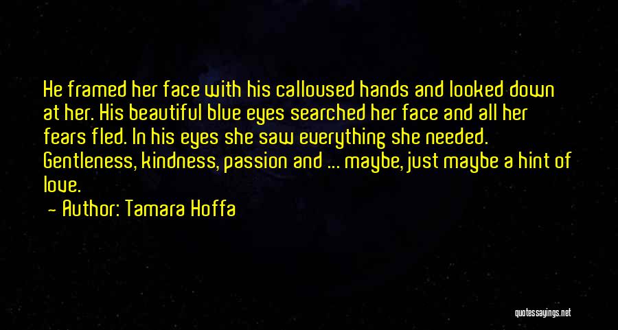 Beautiful Blue Eyes Quotes By Tamara Hoffa