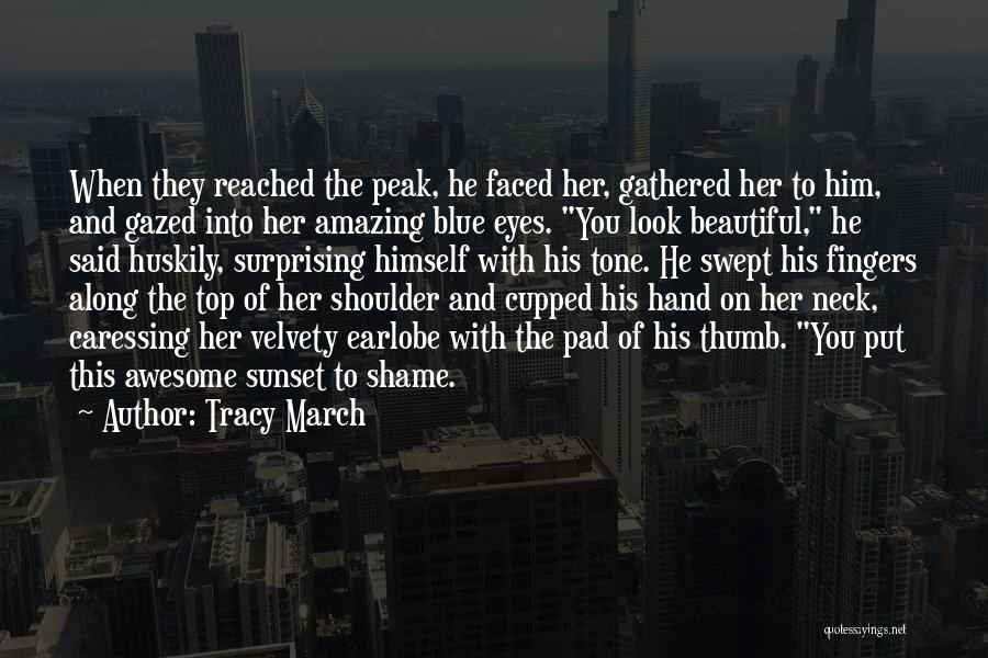 Beautiful Blue Eyes Quotes By Tracy March