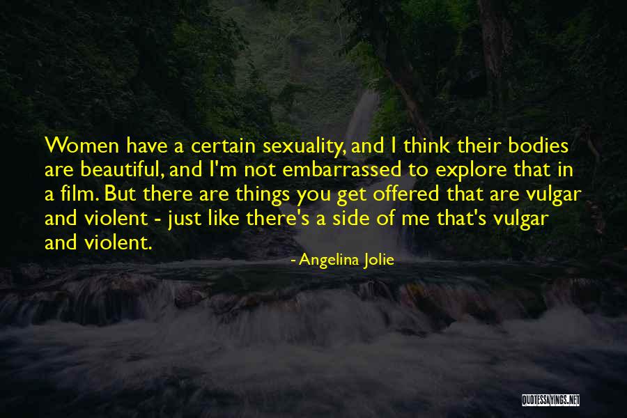 Beautiful Bodies Quotes By Angelina Jolie