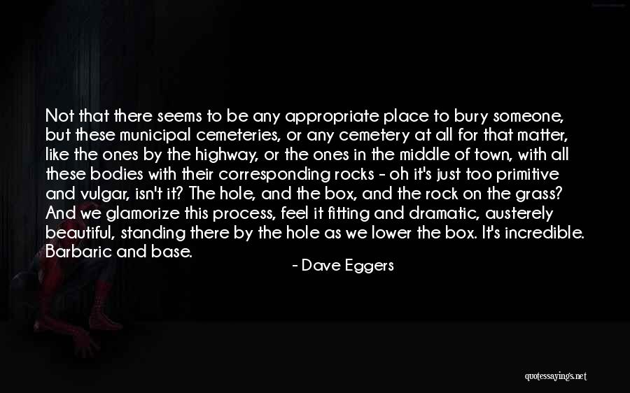 Beautiful Bodies Quotes By Dave Eggers Beautiful Bodies Quotes By Dave Eggers