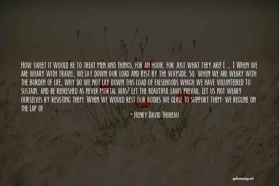 Beautiful Bodies Quotes By Henry David Thoreau