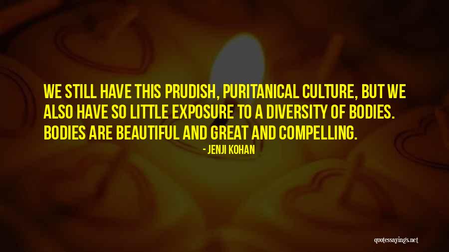 Beautiful Bodies Quotes By Jenji Kohan Beautiful Bodies Quotes By Jenji Kohan