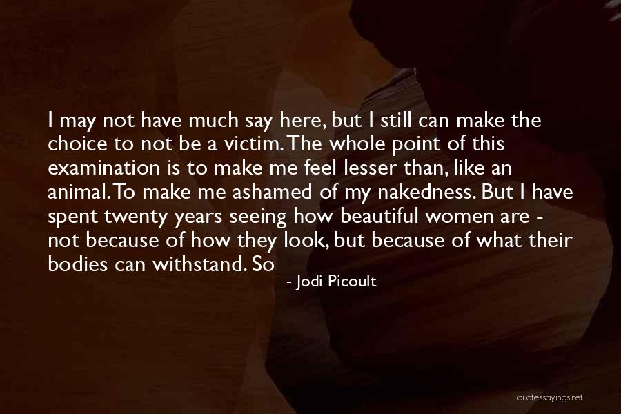 Beautiful Bodies Quotes By Jodi Picoult Beautiful Bodies Quotes By Jodi Picoult