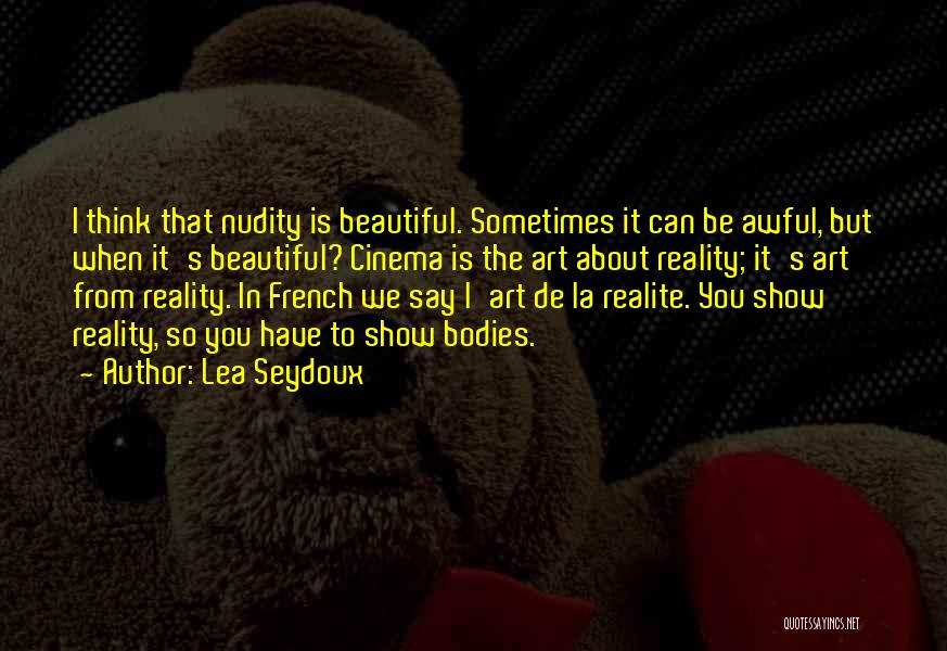 Beautiful Bodies Quotes By Lea Seydoux