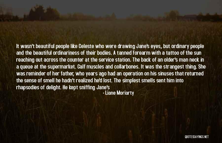 Beautiful Bodies Quotes By Liane Moriarty Beautiful Bodies Quotes By Liane Moriarty