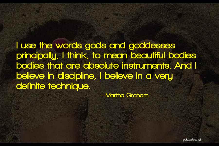 Beautiful Bodies Quotes By Martha Graham