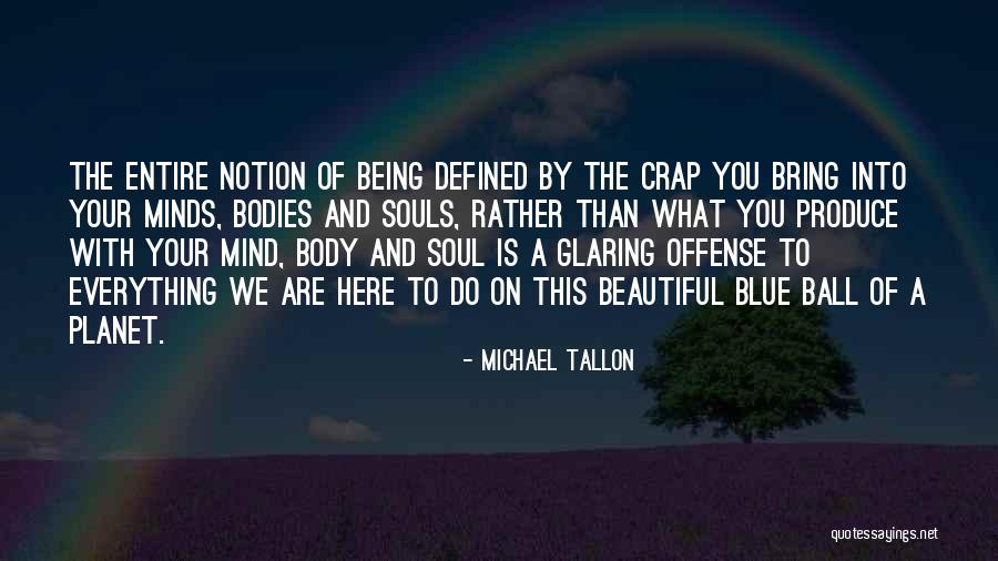 Beautiful Bodies Quotes By Michael Tallon