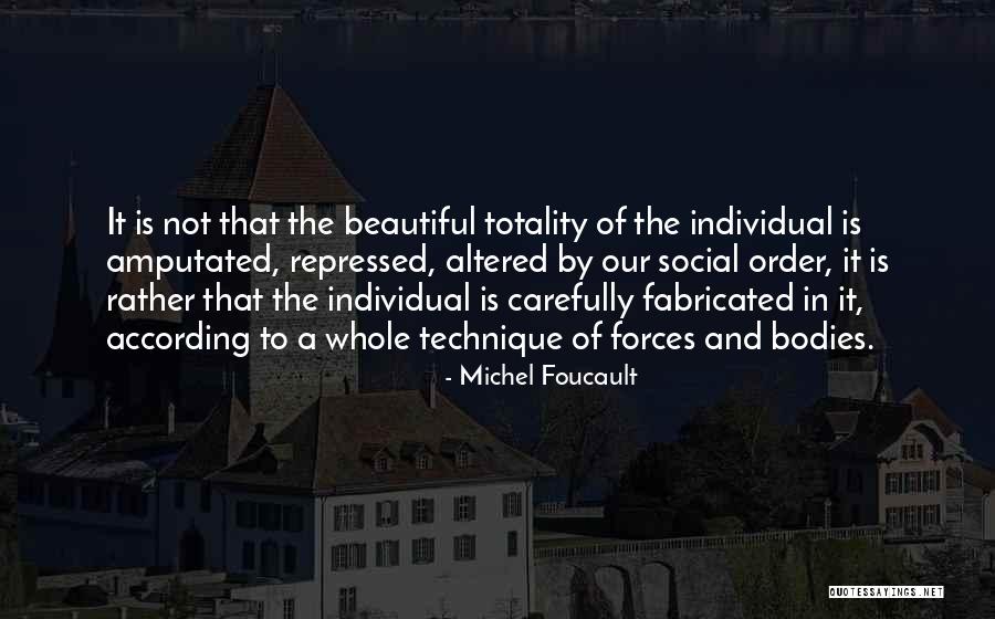 Beautiful Bodies Quotes By Michel Foucault