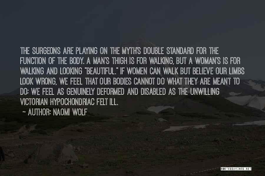 Beautiful Bodies Quotes By Naomi Wolf