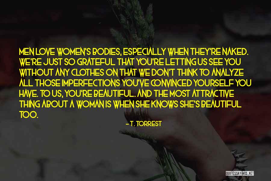 Beautiful Bodies Quotes By T. Torrest Beautiful Bodies Quotes By T. Torrest