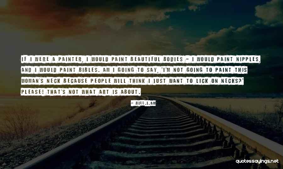 Beautiful Bodies Quotes By Will.i.am Beautiful Bodies Quotes By Will.i.am
