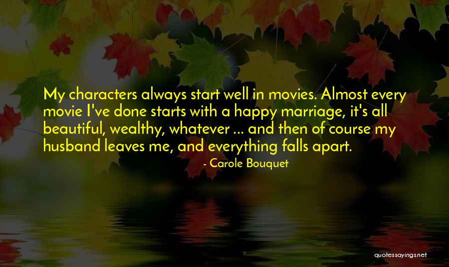 Beautiful Bouquet Quotes By Carole Bouquet